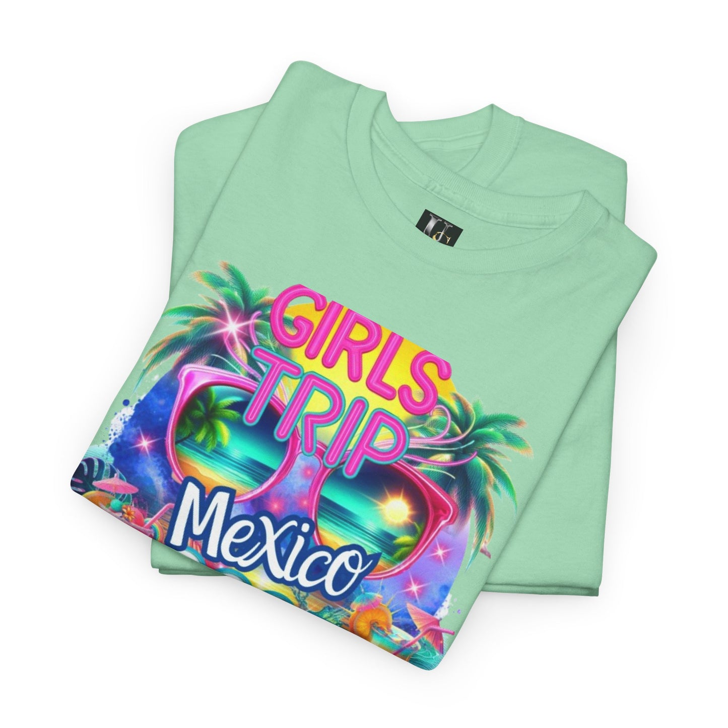 Girls Trip Mexico 2025 Unisex Heavy Cotton Tee