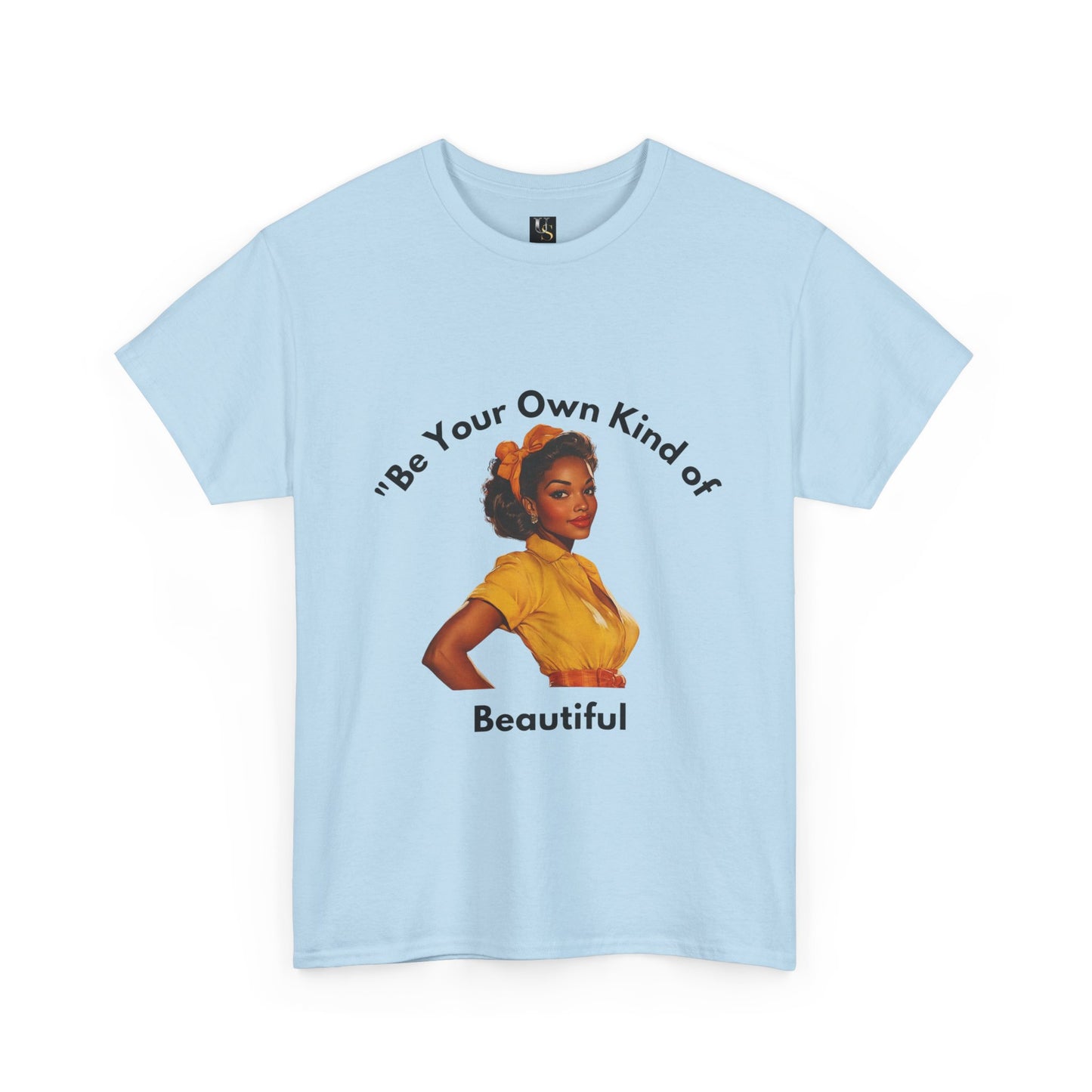 Be Your Own Kind of Beautiful Unisex Heavy Cotton Tee