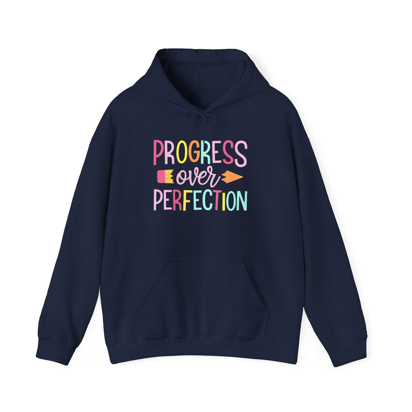 Teacher Hooded Sweatshirt Progress Over Perfection