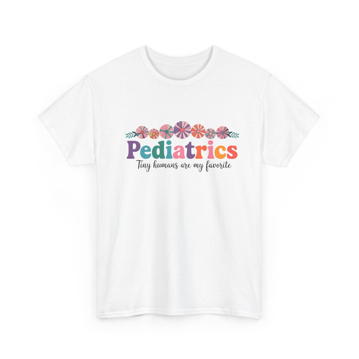 Pediatrics Unisex Heavy Cotton Tee - Tiny Humans Are My Favorite Shirt