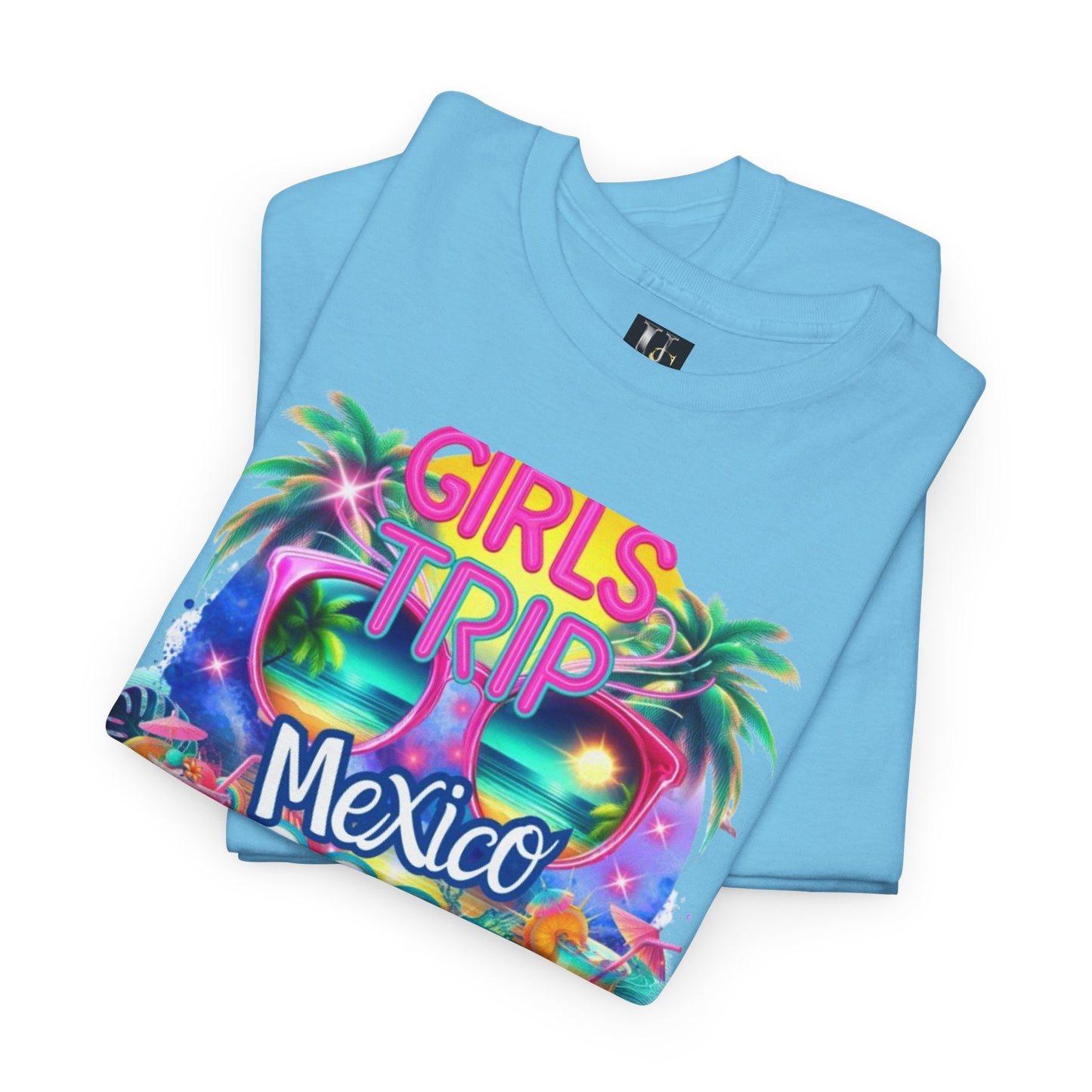 Girls Trip Mexico 2025 Unisex Heavy Cotton Tee