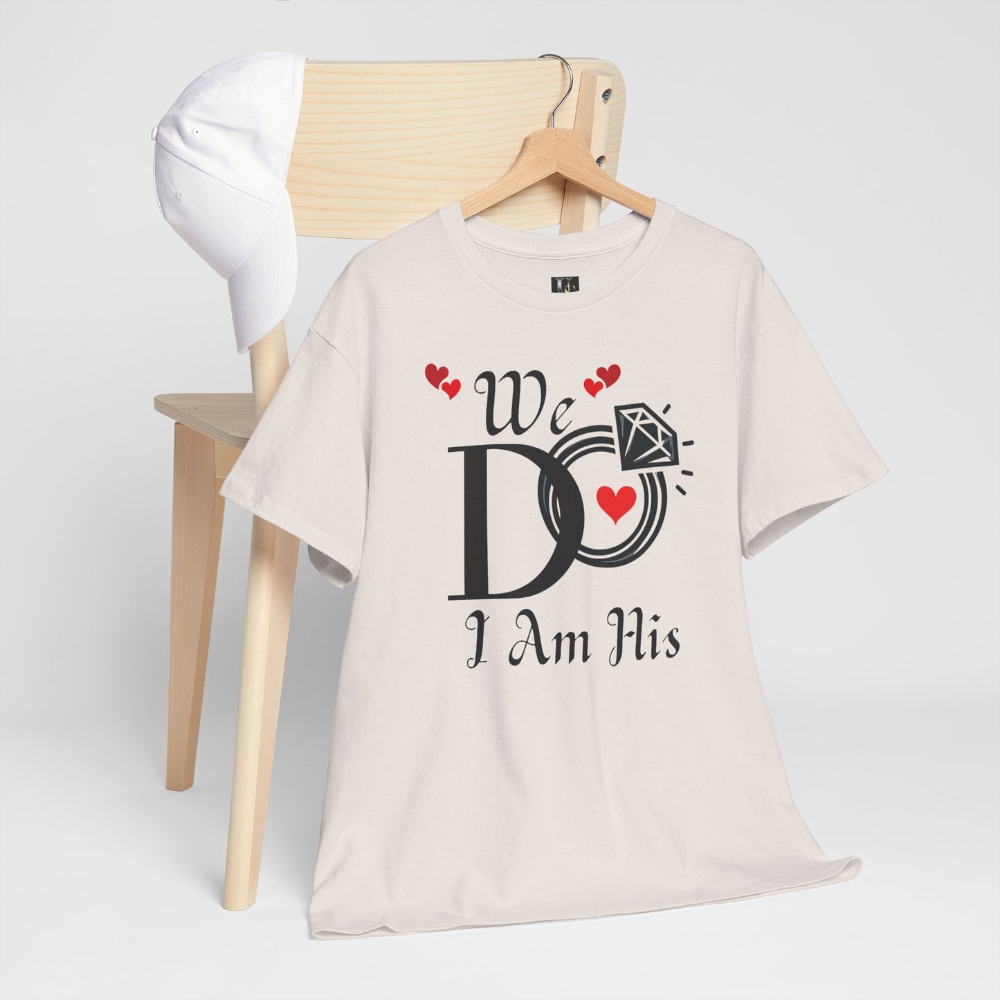 Wedding Tee, "We do, I am His"