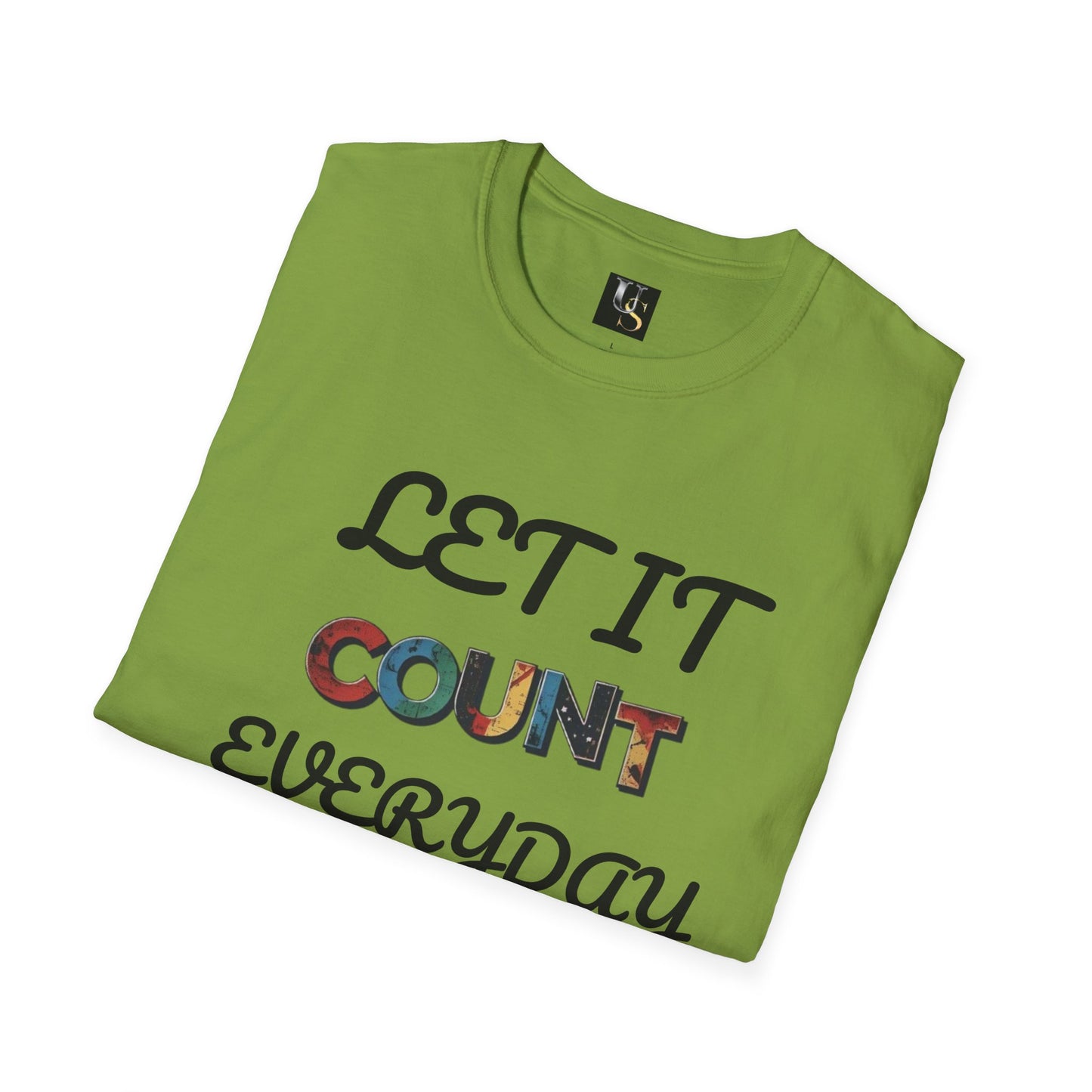 Let It Count Everyday Unisex Softstyle T-Shirt