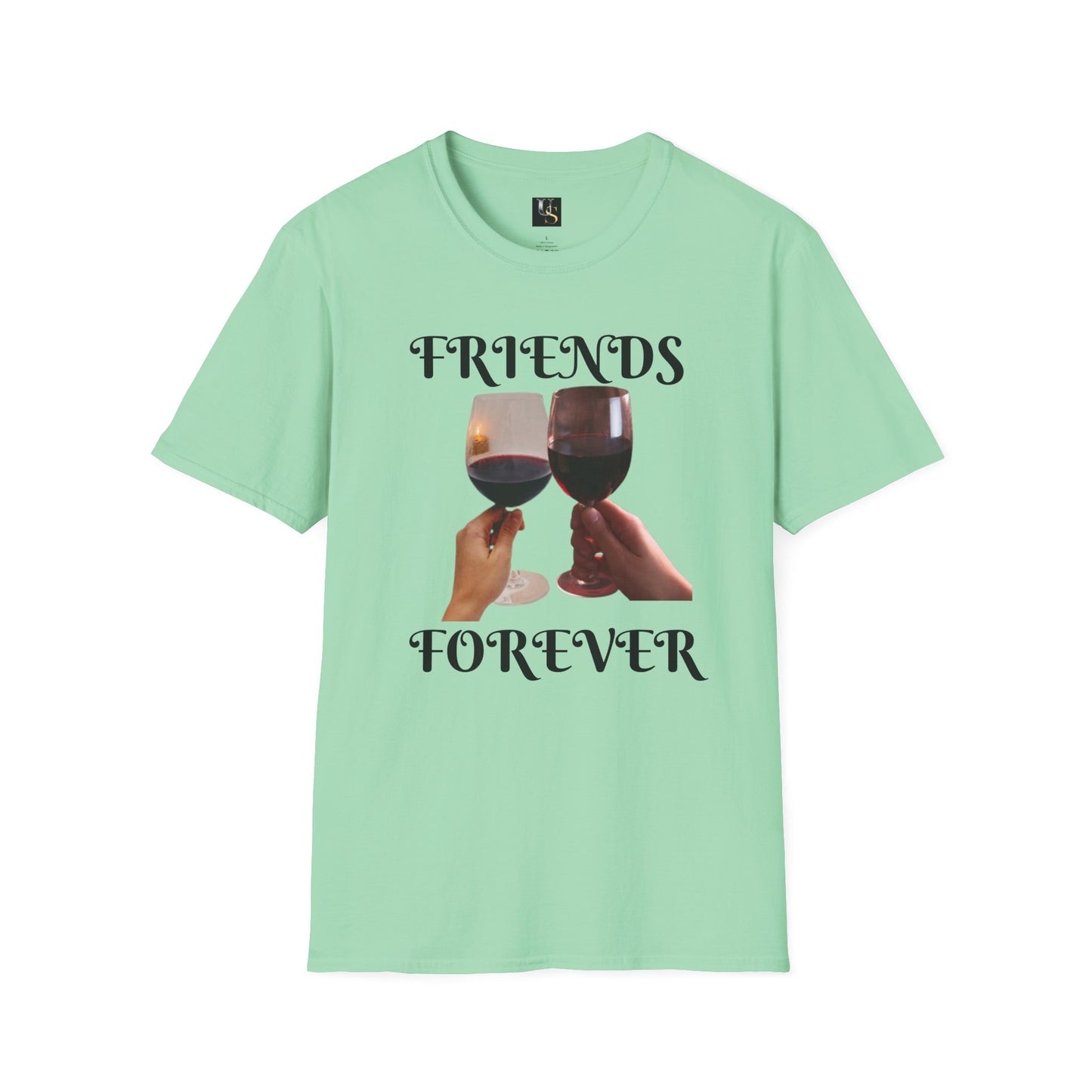 Friends Forever Wine T-Shirt - Unisex Softstyle Tee for Friendship Celebrations