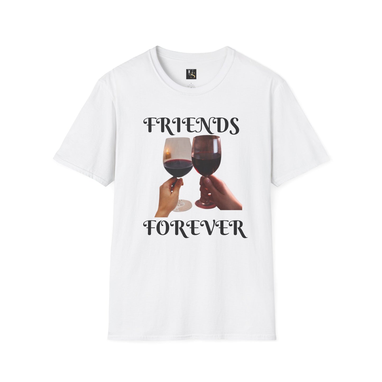 Friends Forever Wine T-Shirt - Unisex Softstyle Tee for Friendship Celebrations