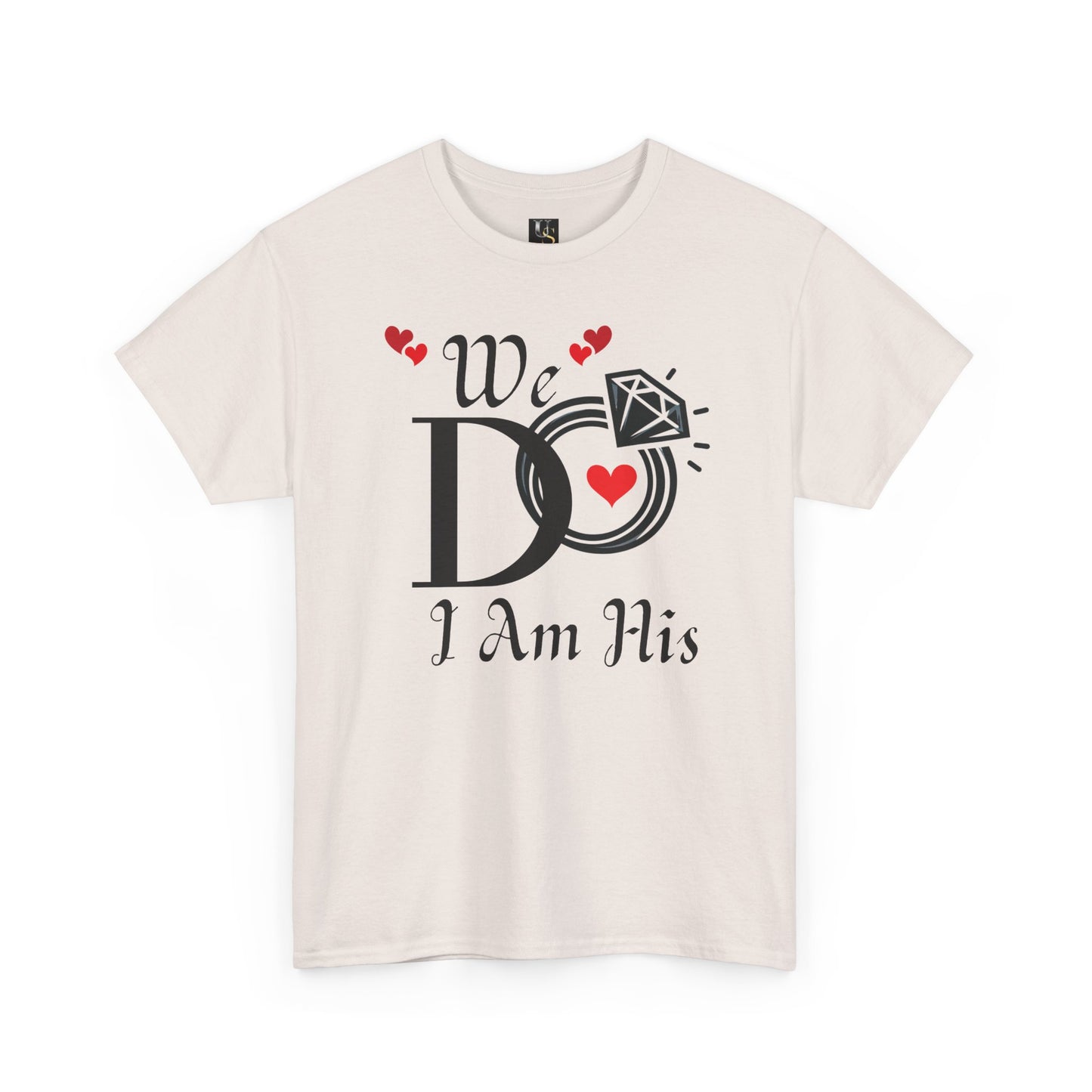 Wedding Tee, "We do, I am His"