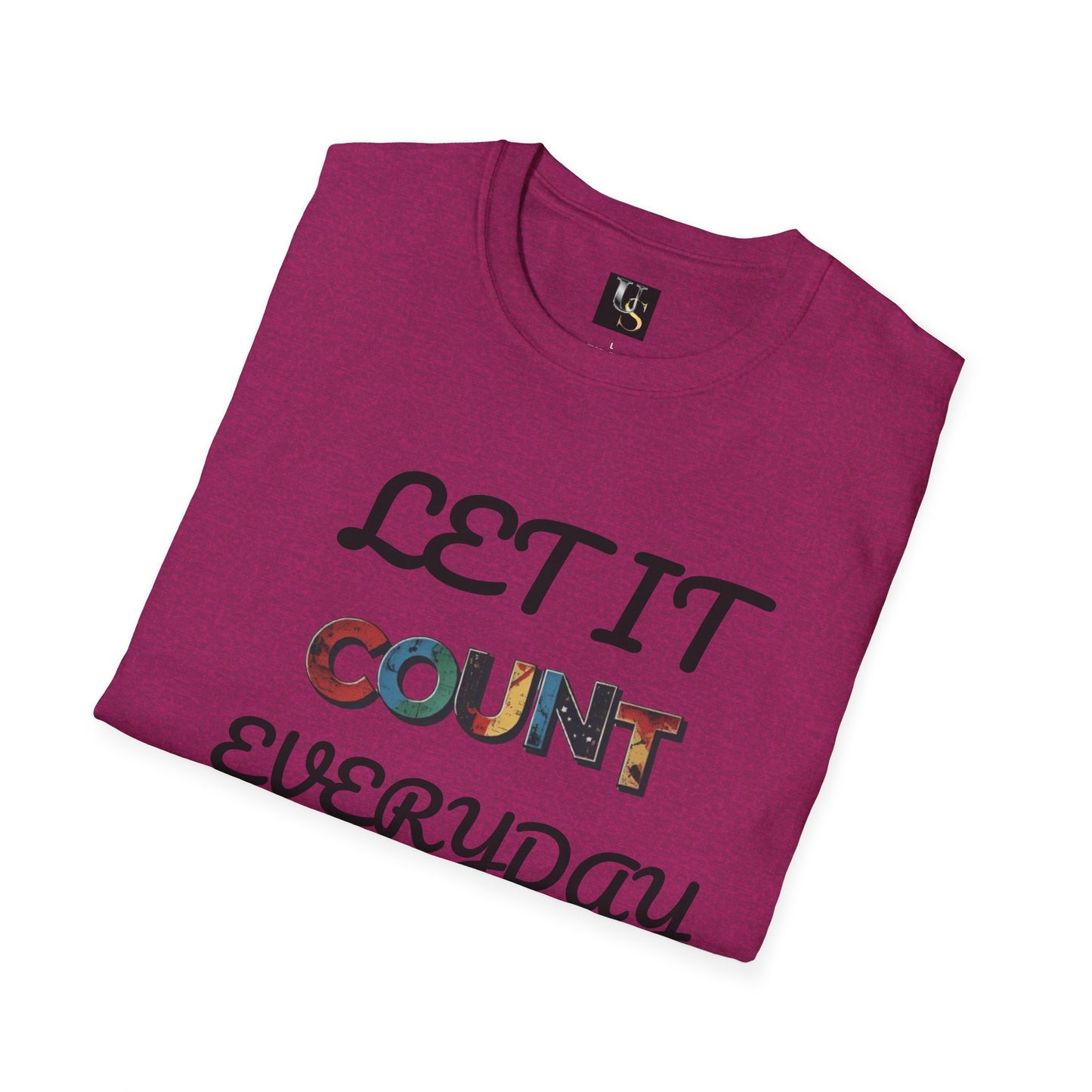 Let It Count Everyday Unisex Softstyle T-Shirt