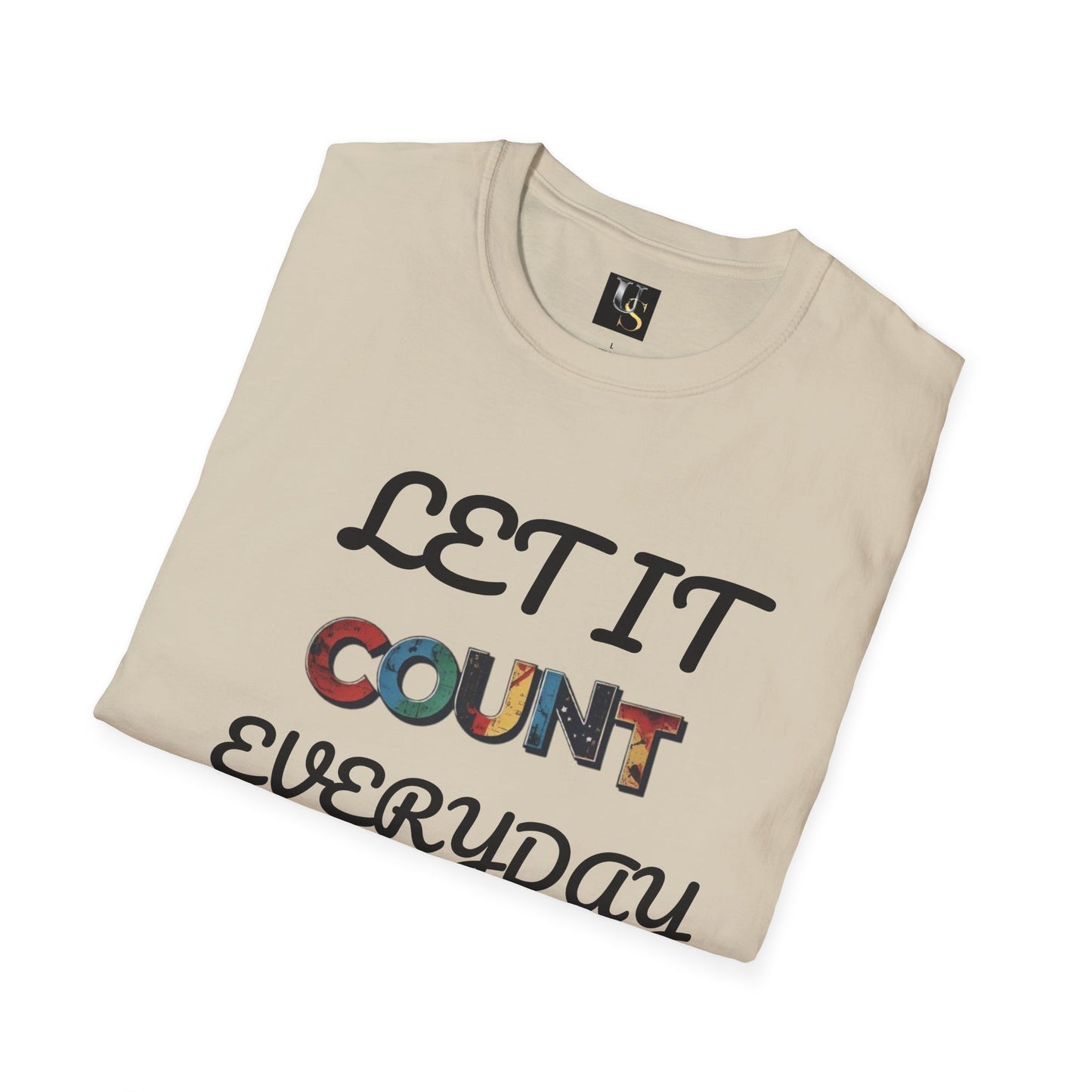 Let It Count Everyday Unisex Softstyle T-Shirt