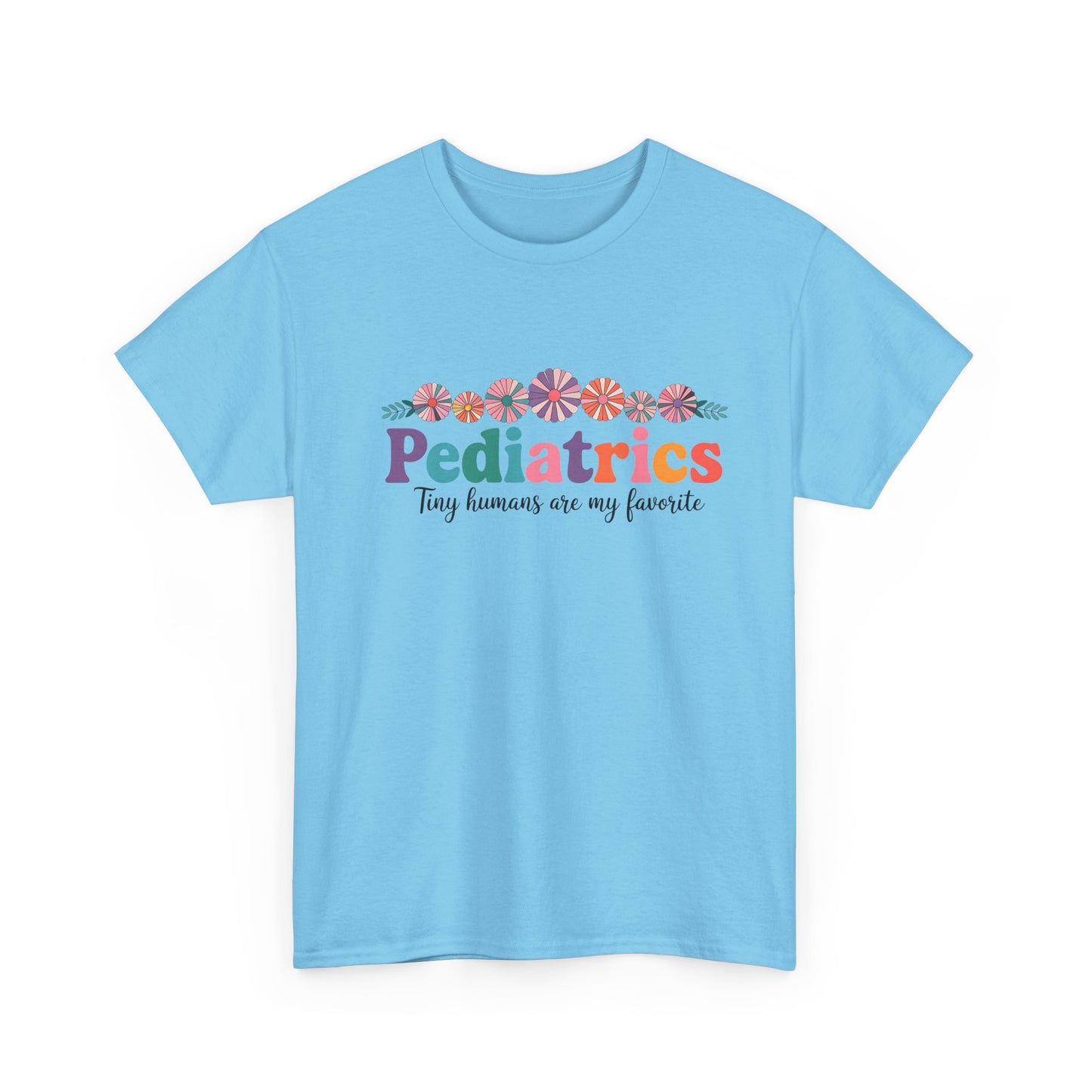 Pediatrics Unisex Heavy Cotton Tee - Tiny Humans Are My Favorite Shirt