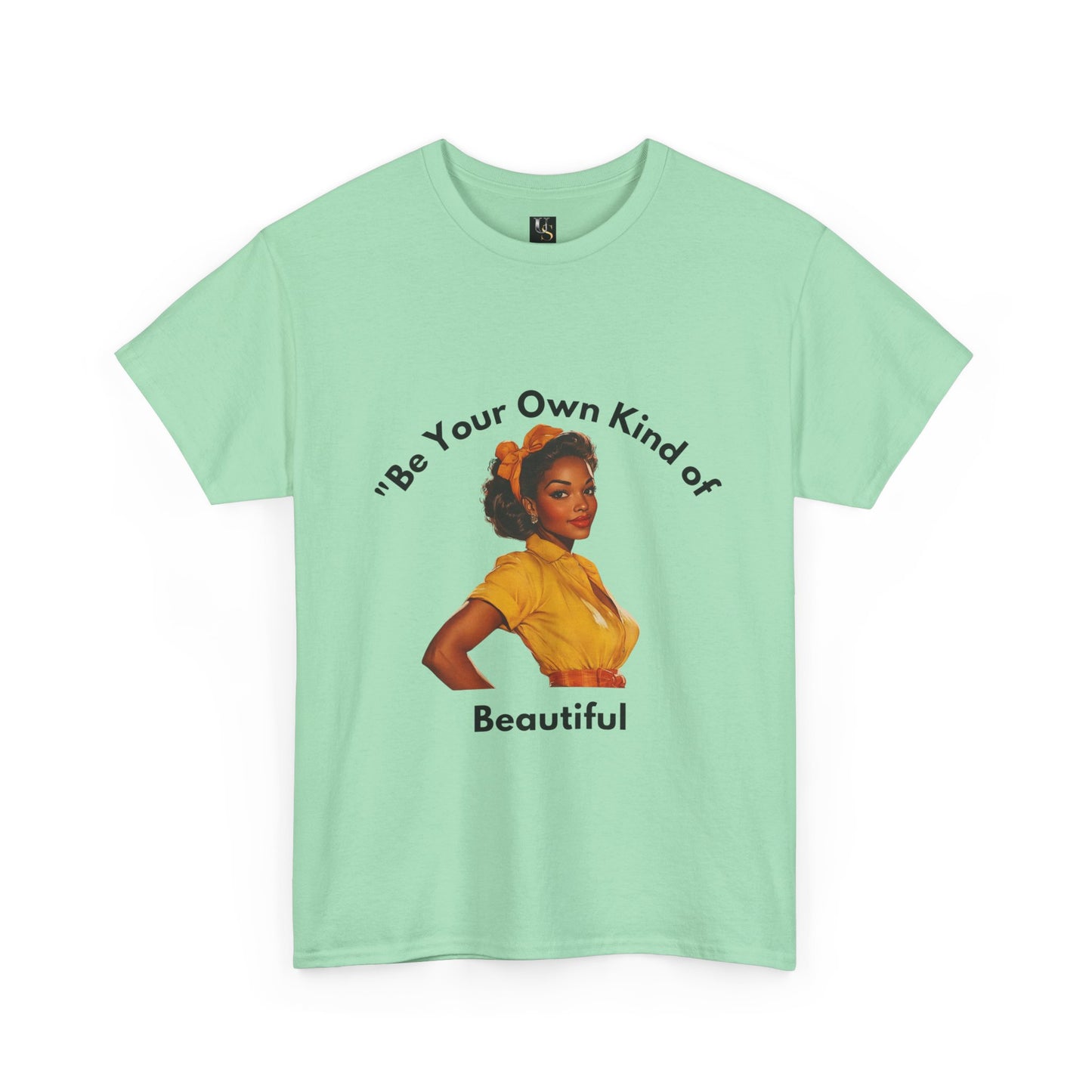 Be Your Own Kind of Beautiful Unisex Heavy Cotton Tee