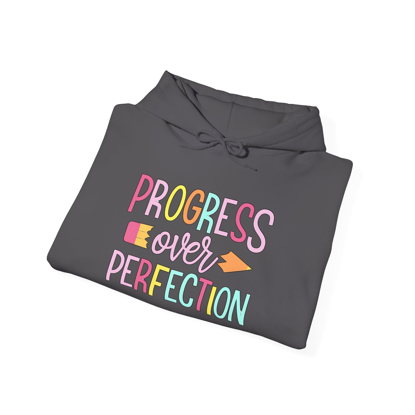 Teacher Hooded Sweatshirt Progress Over Perfection