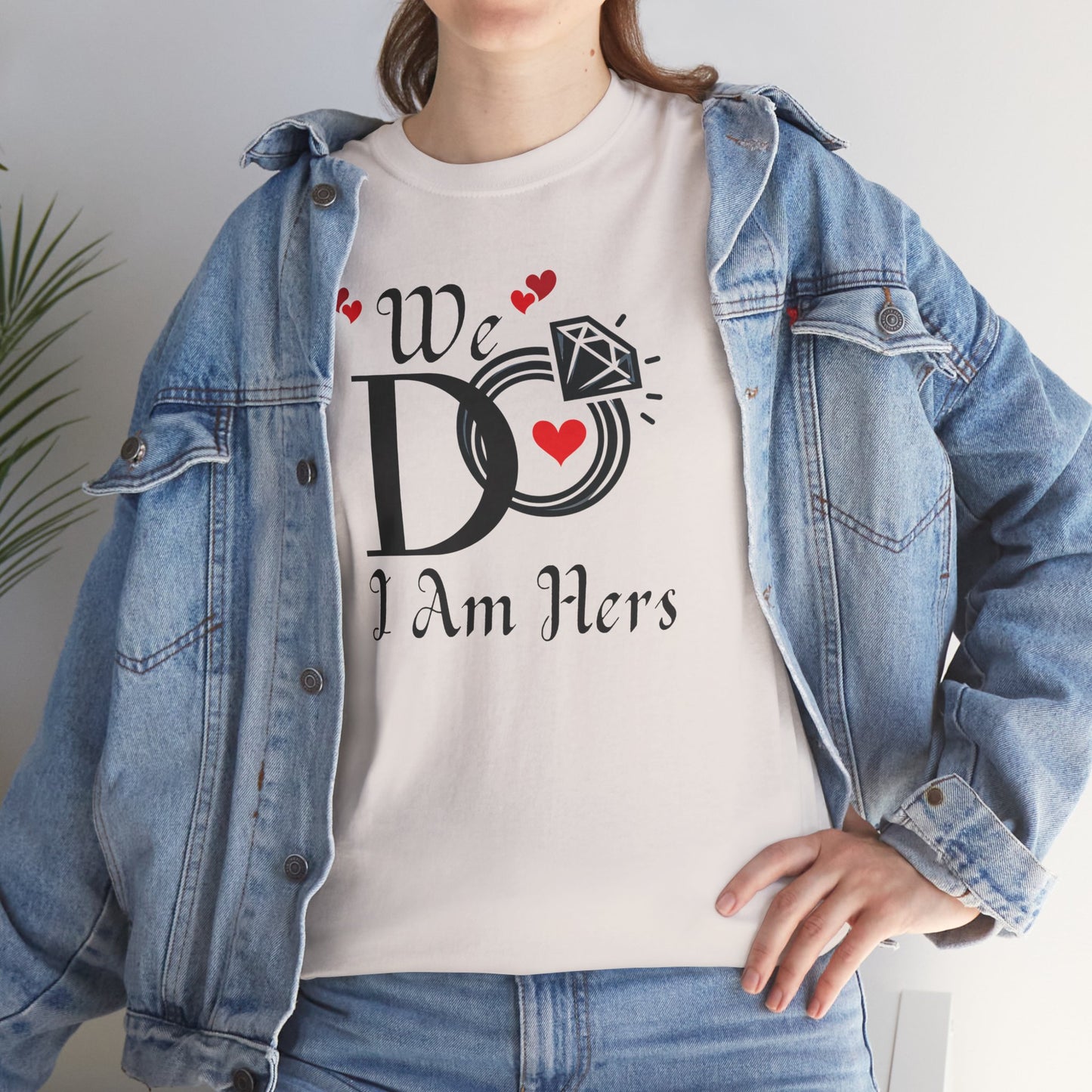 Wedding Unisex Tee 'We Do, I am Hers'