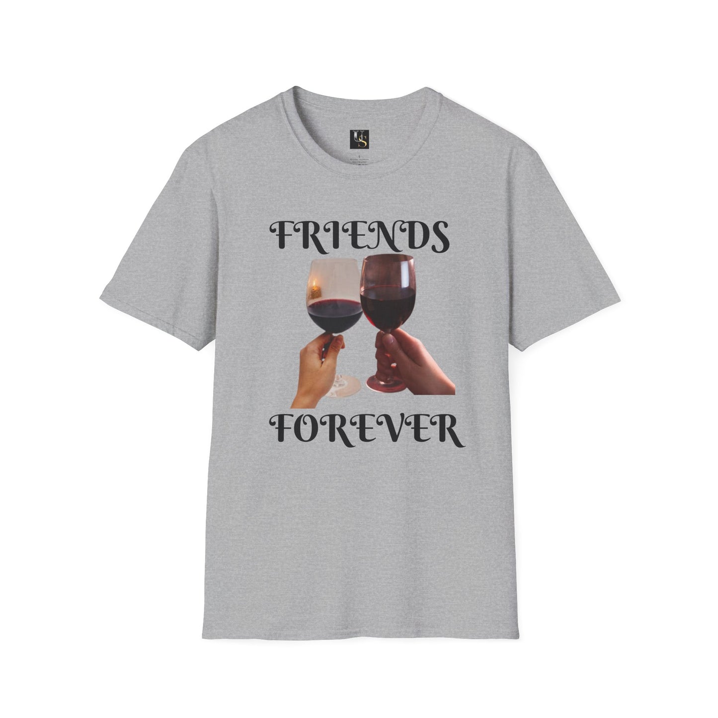 Friends Forever Wine T-Shirt - Unisex Softstyle Tee for Friendship Celebrations