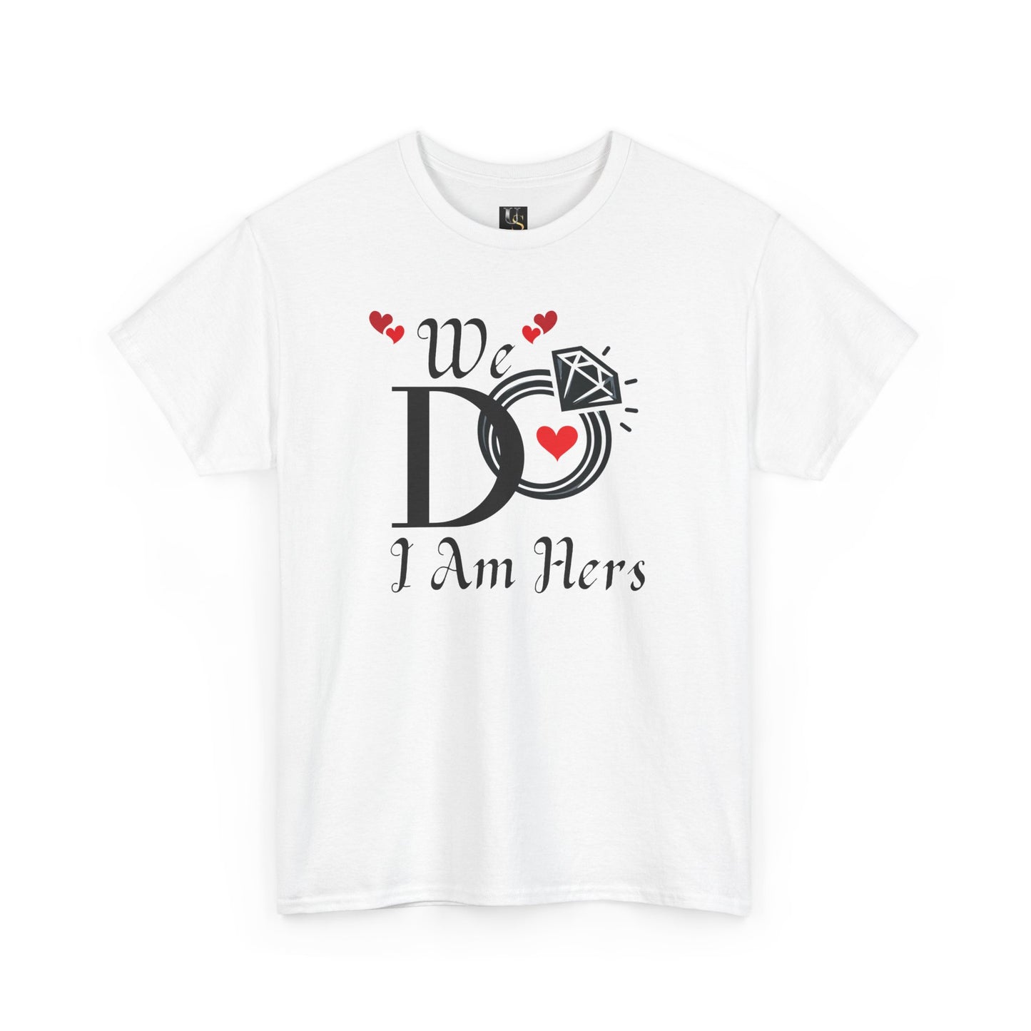 Wedding Unisex Tee 'We Do, I am Hers'