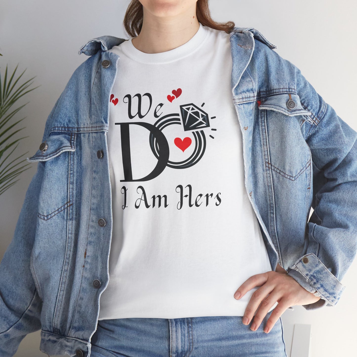 Wedding Unisex Tee 'We Do, I am Hers'