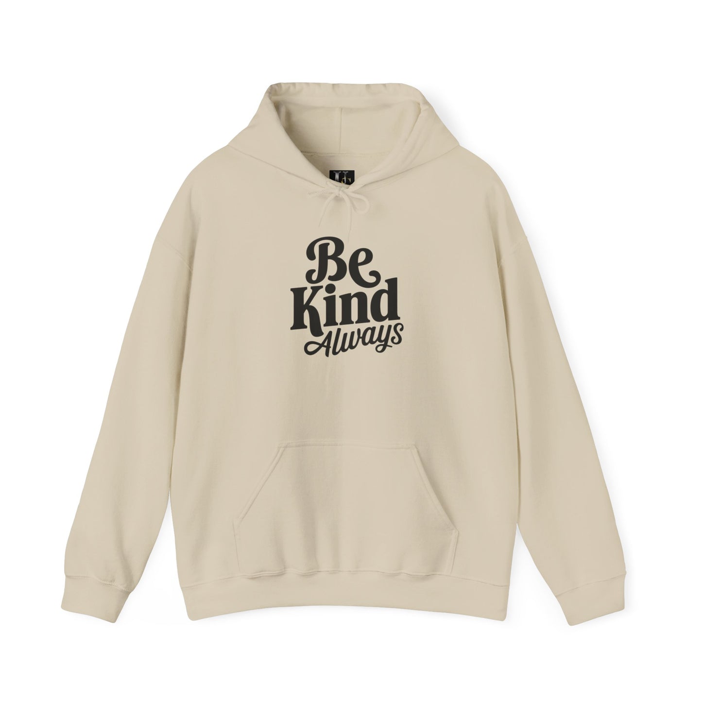 Be Kind Always Hooded Sweatshirt