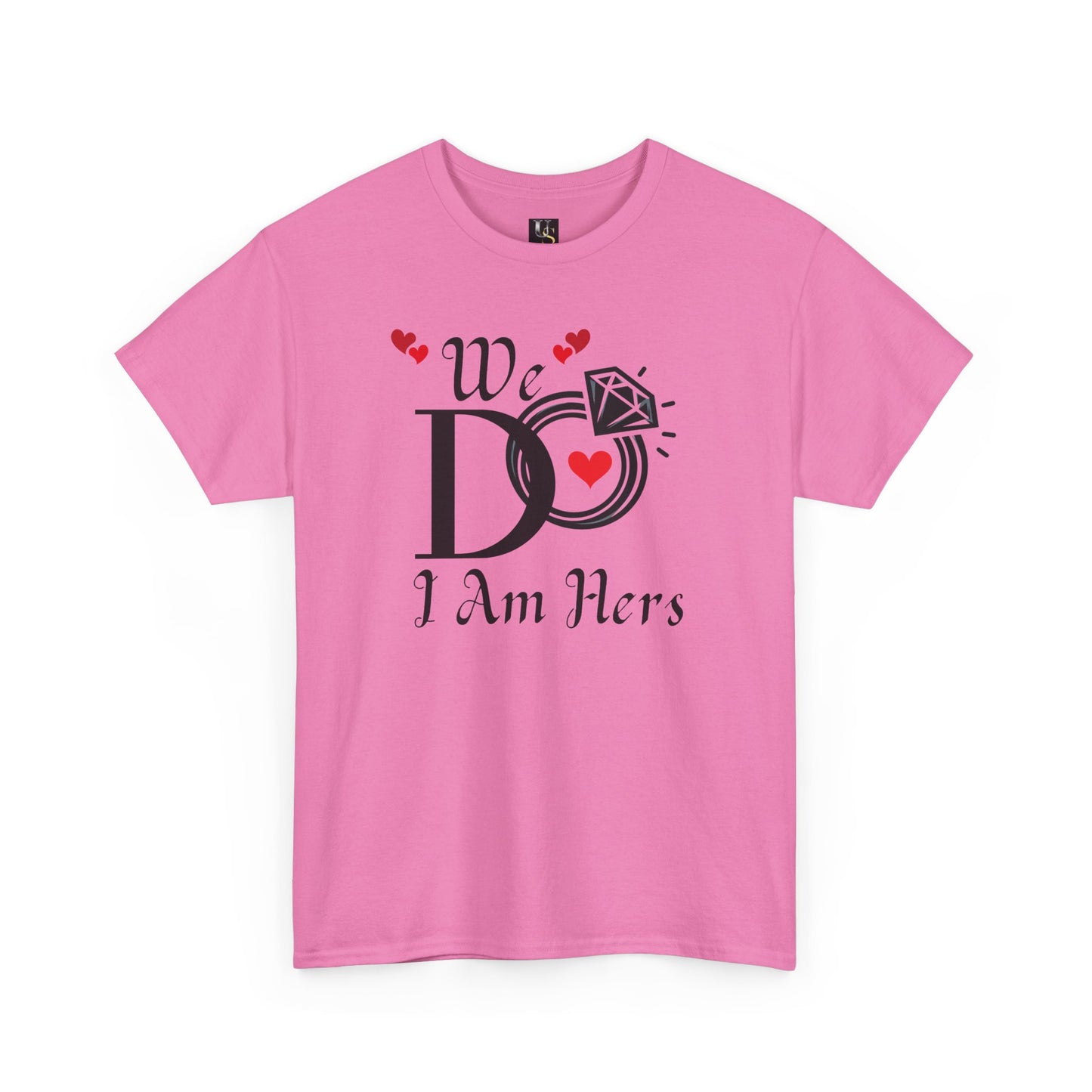 Wedding Unisex Tee 'We Do, I am Hers'