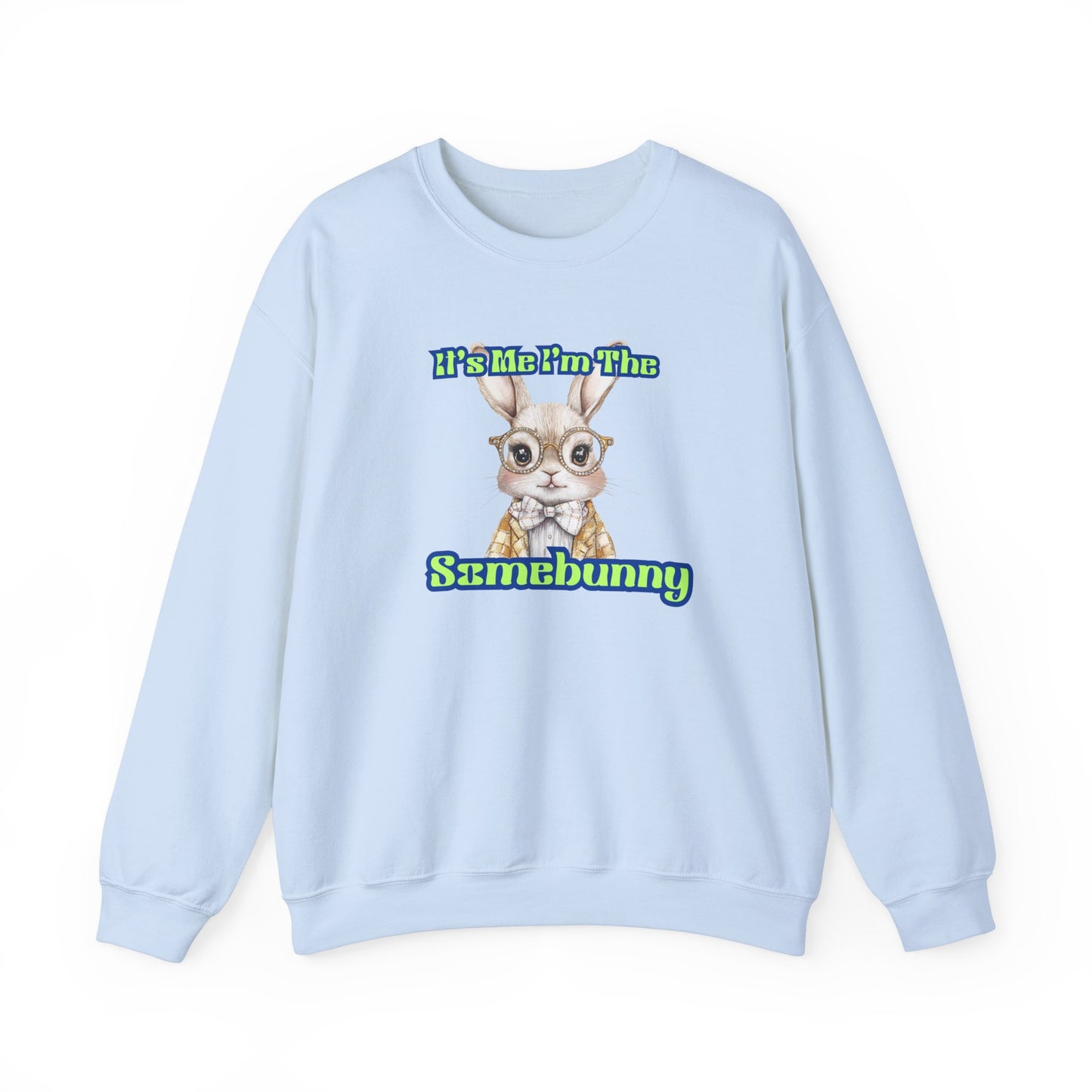 Funny Unisex Crewneck Sweatshirt - "It's Me! I'm The Samebunny"