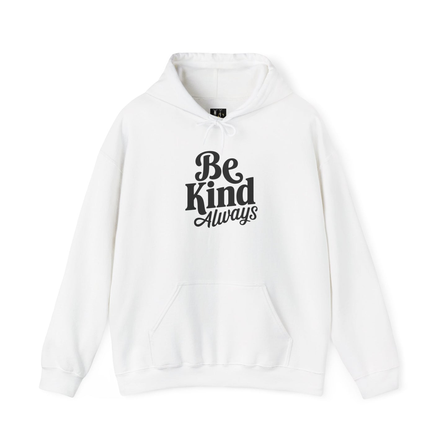 Be Kind Always Hooded Sweatshirt