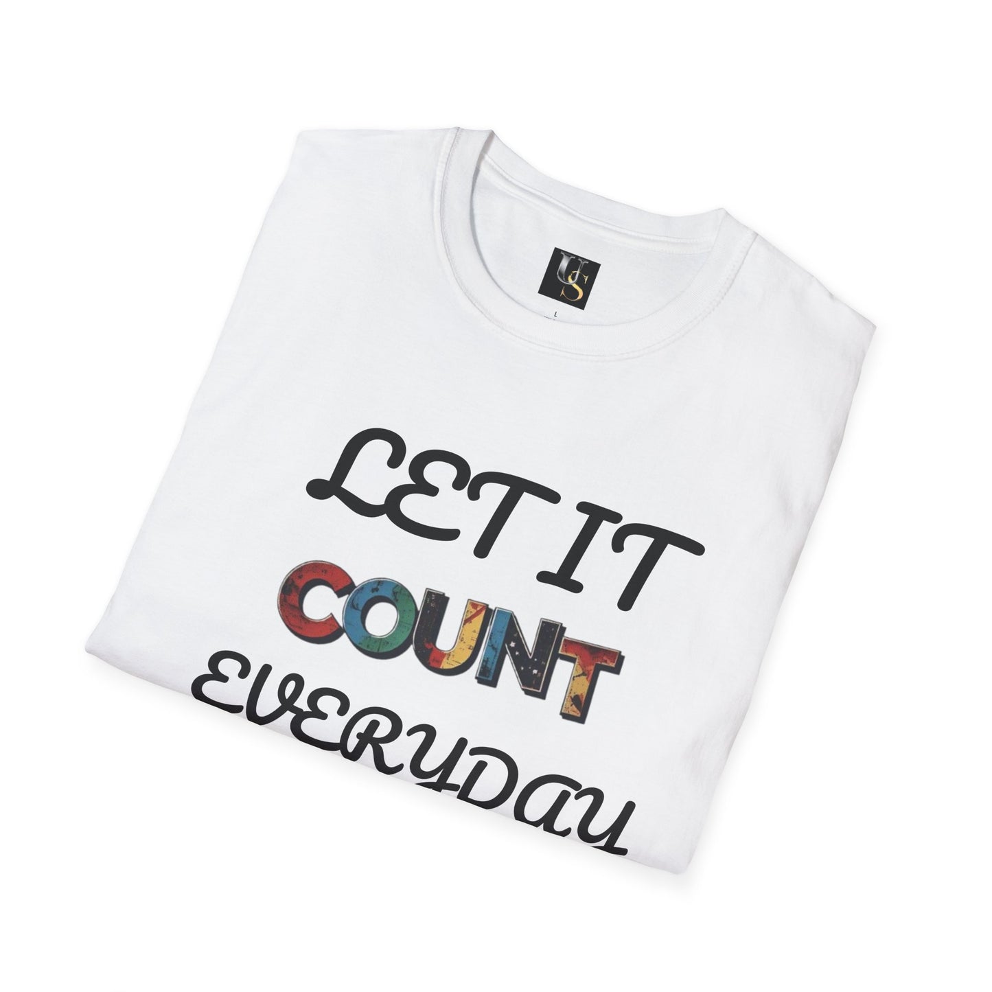 Let It Count Everyday Unisex Softstyle T-Shirt