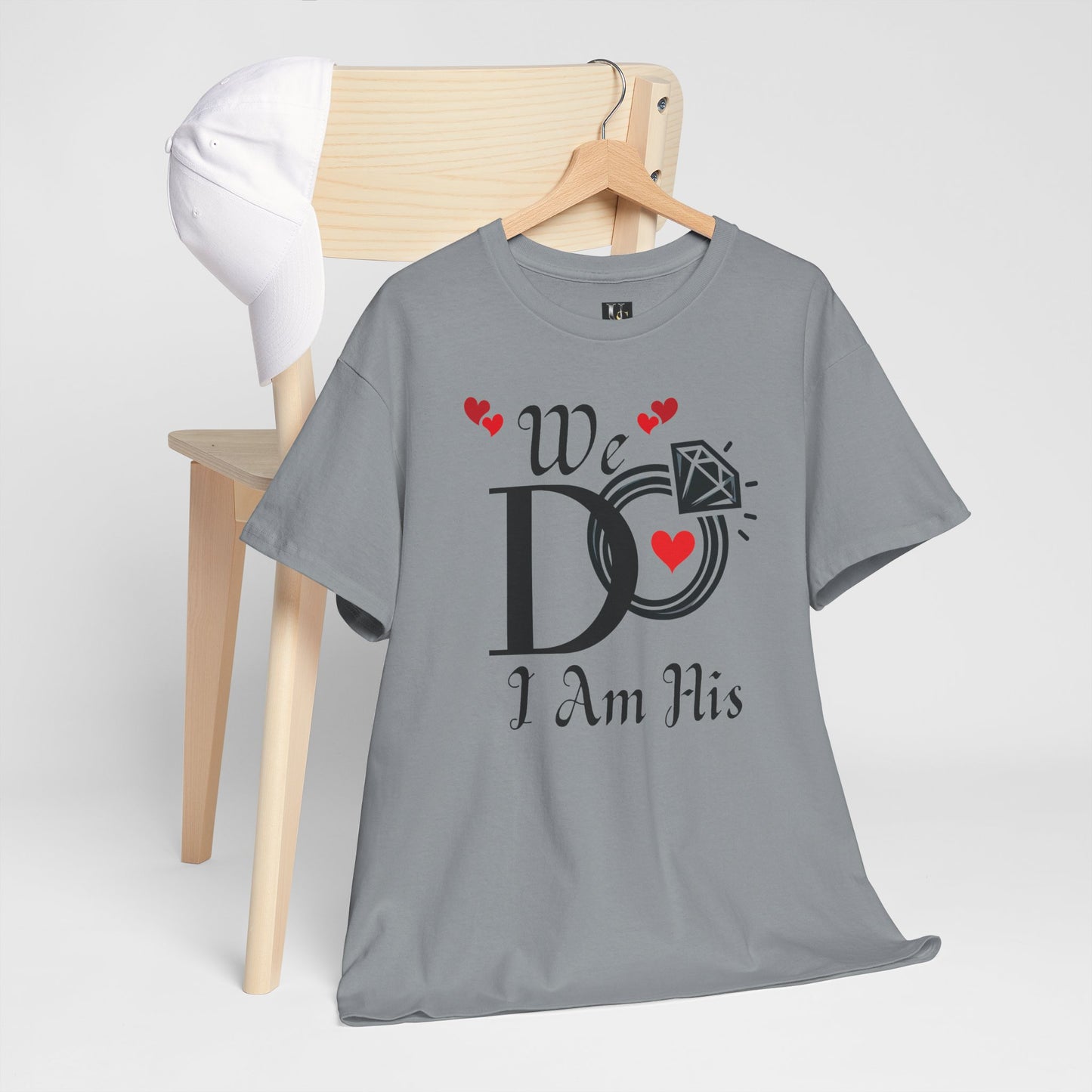 Wedding Tee, "We do, I am His"