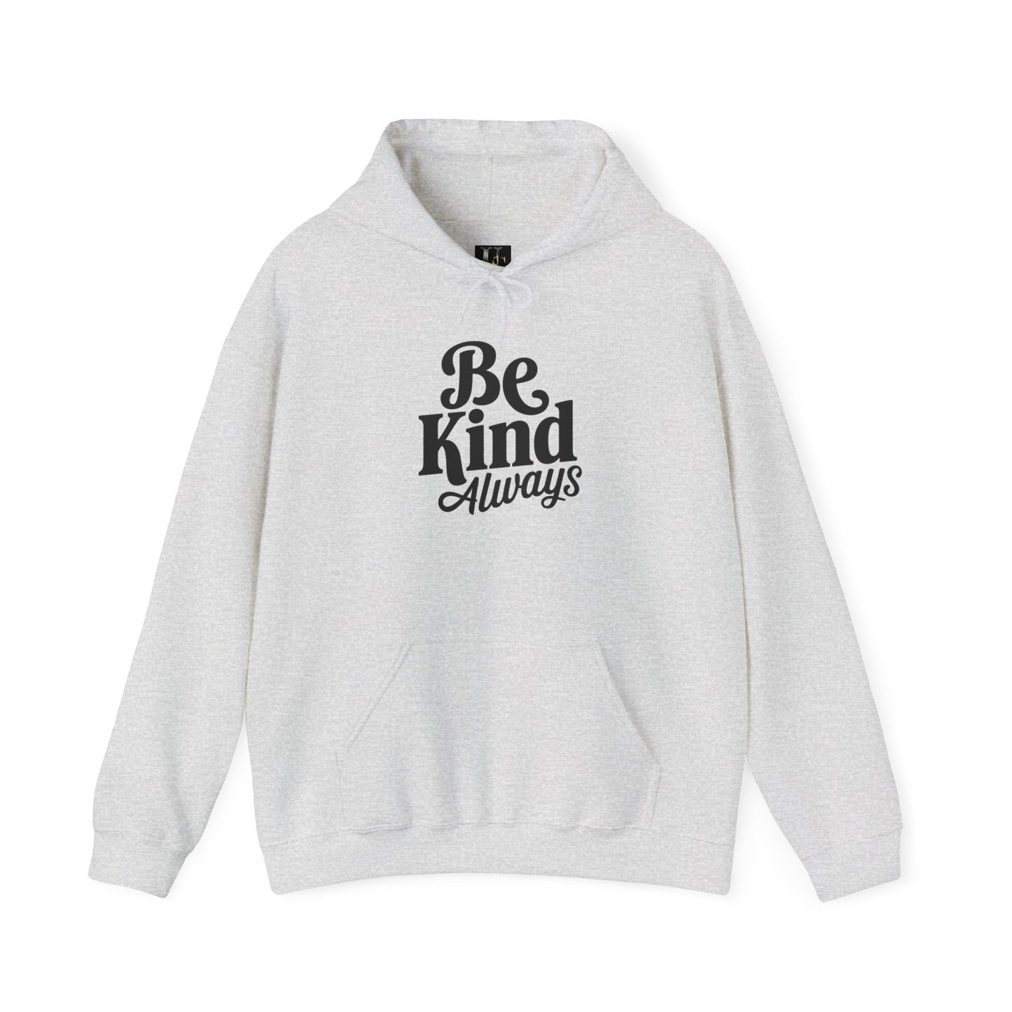 Be Kind Always Hooded Sweatshirt