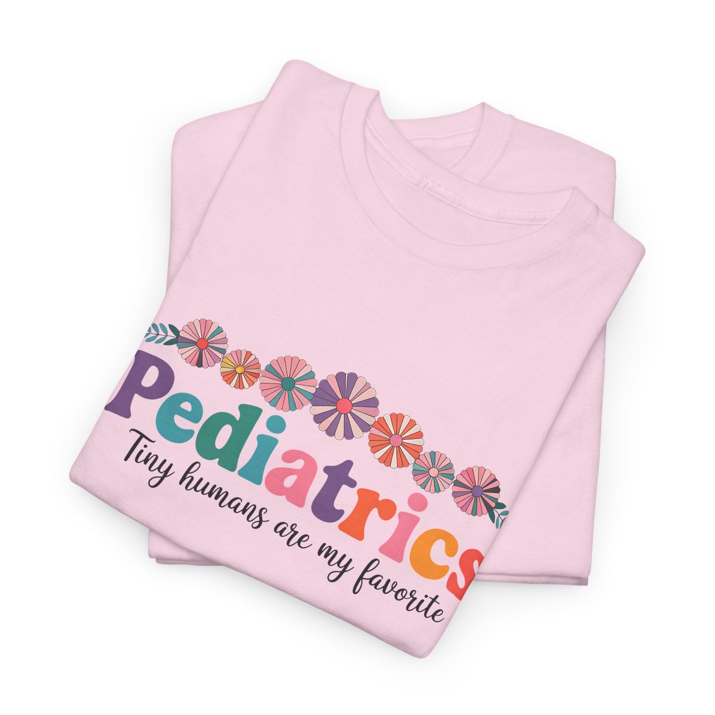 Pediatrics Unisex Heavy Cotton Tee - Tiny Humans Are My Favorite Shirt