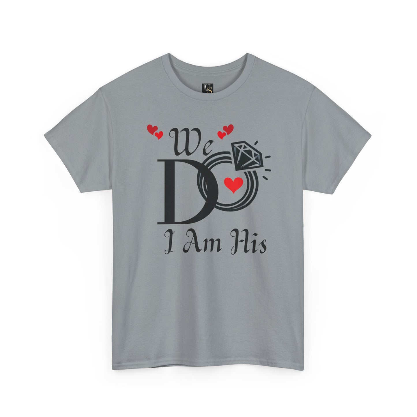 Wedding Tee, "We do, I am His"