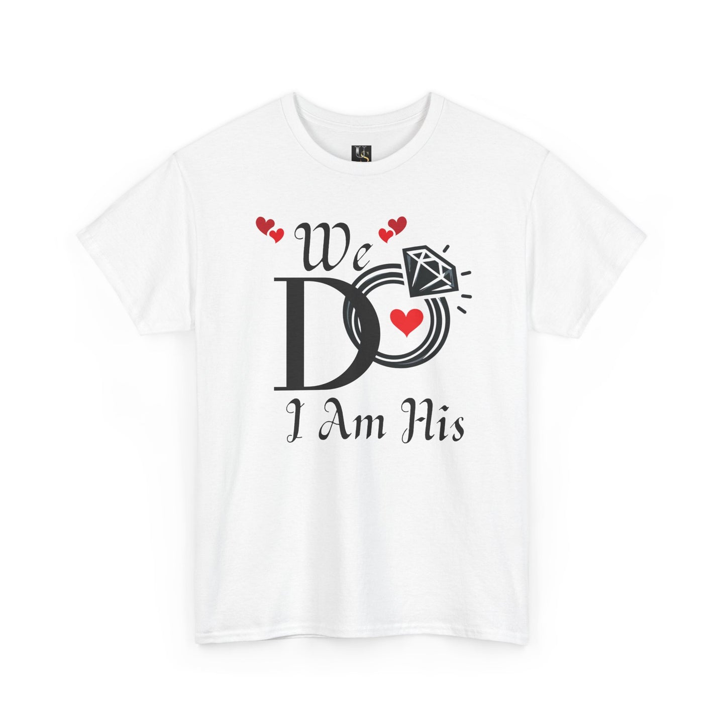 Wedding Tee, "We do, I am His"