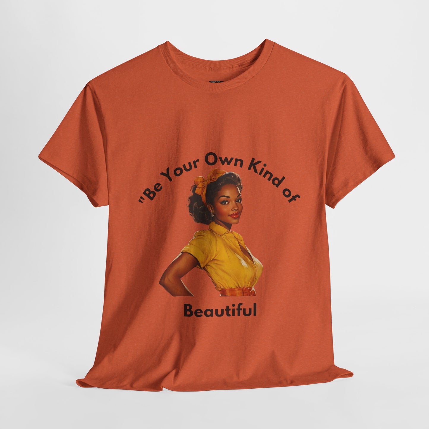 Be Your Own Kind of Beautiful Unisex Heavy Cotton Tee