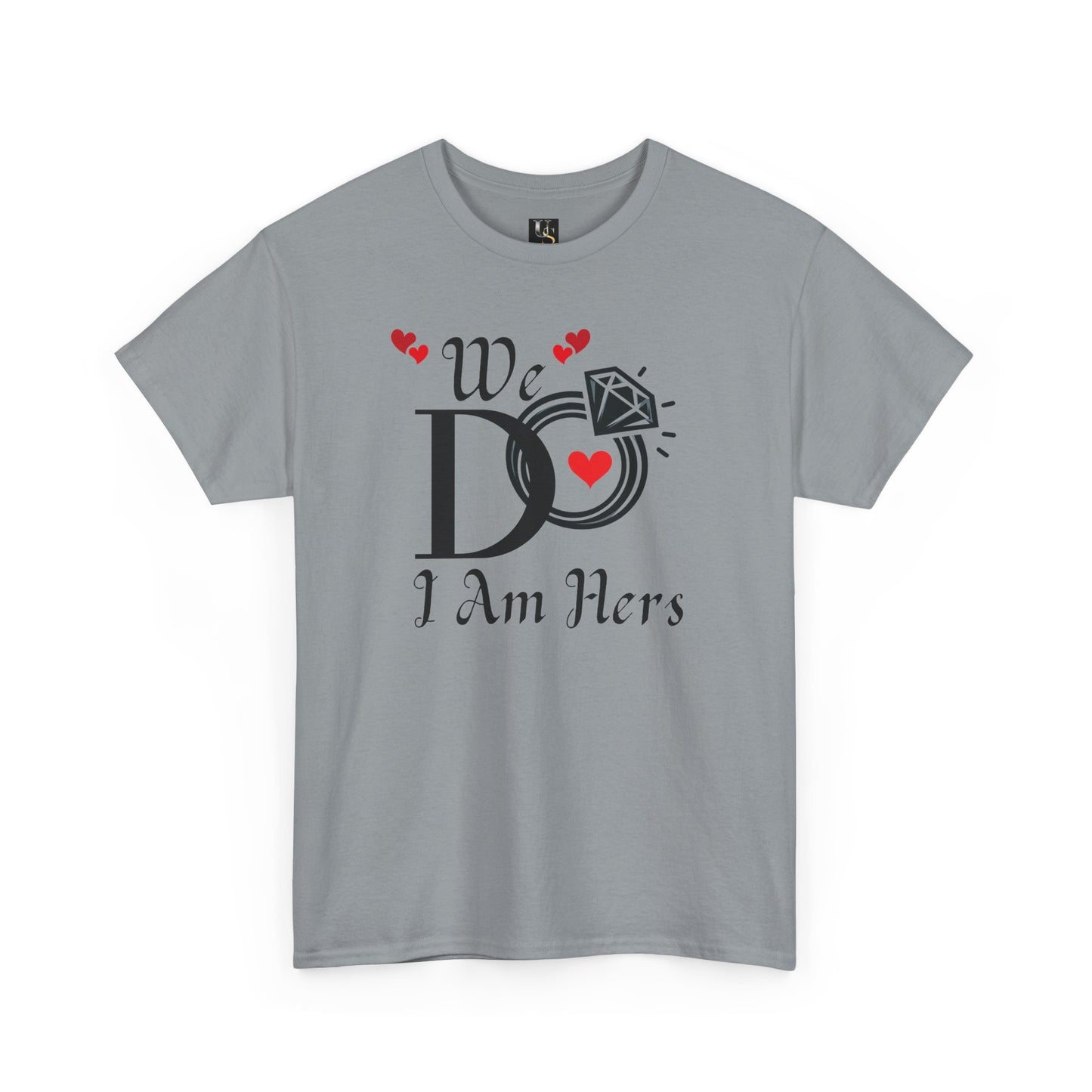 Wedding Unisex Tee 'We Do, I am Hers'