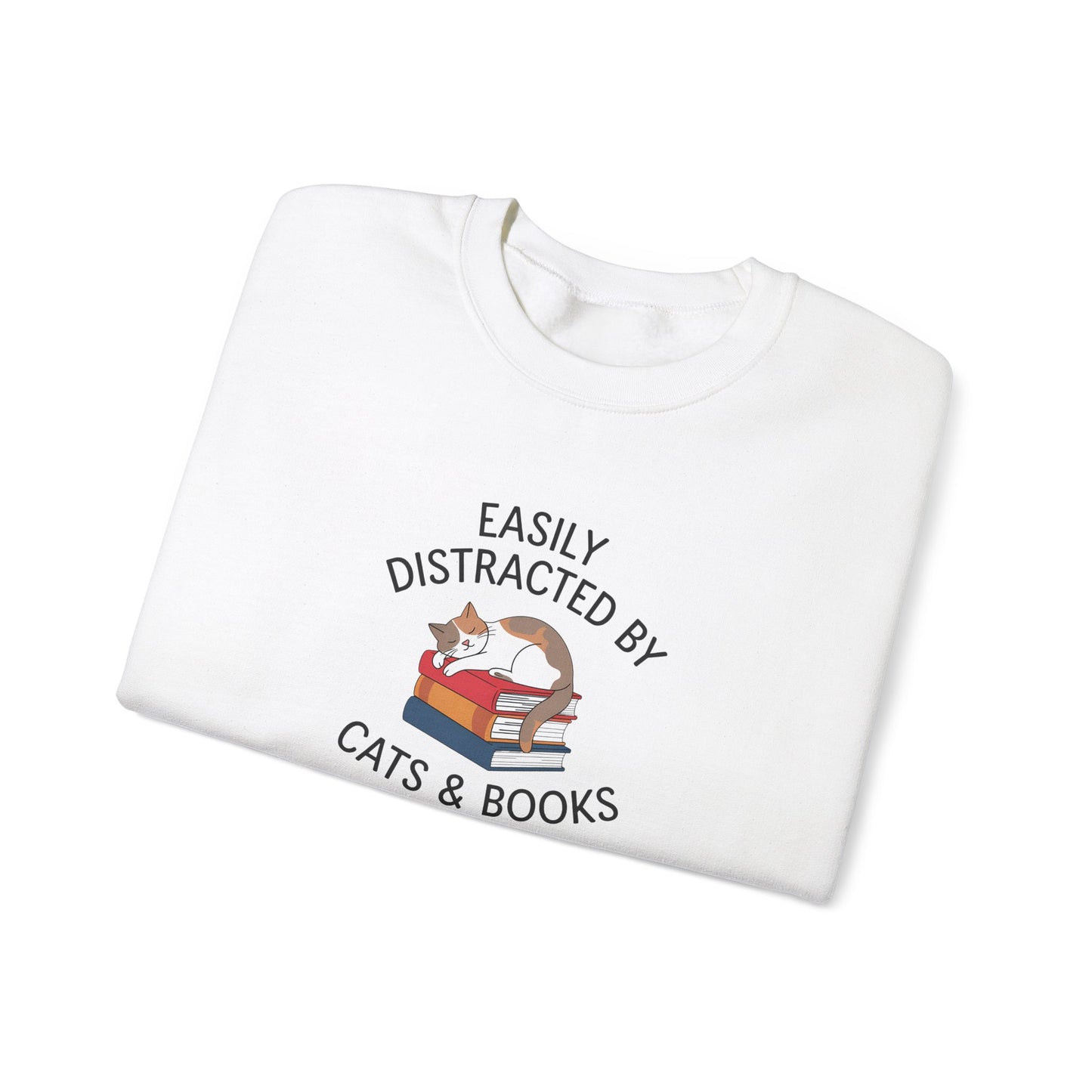 Easily Distracted by Cats & Books, Perfect gift for Cat Lovers and Book Lovers Comfortable Sweatshirt