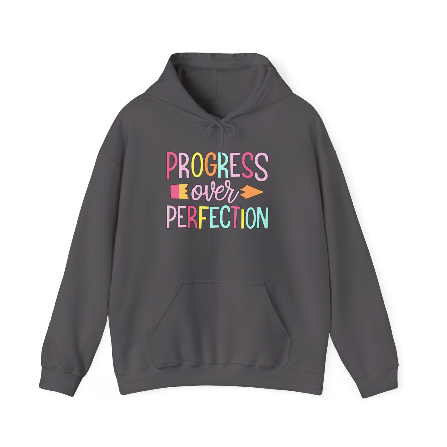 Teacher Hooded Sweatshirt Progress Over Perfection