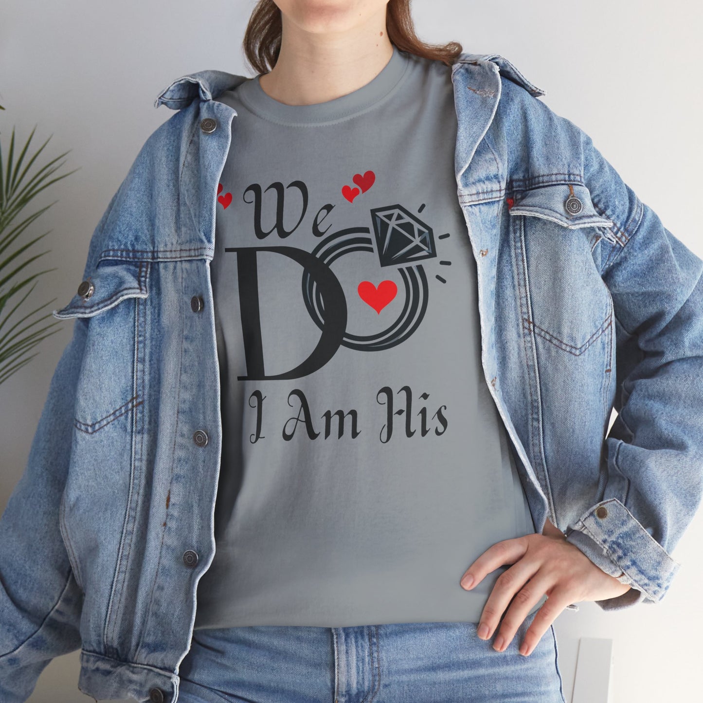 Wedding Tee, "We do, I am His"