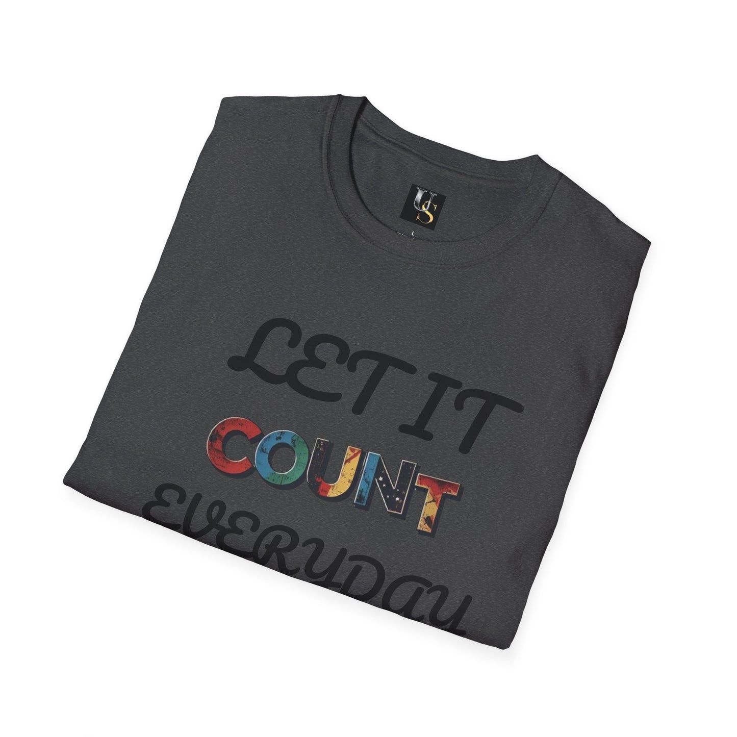 Let It Count Everyday Unisex Softstyle T-Shirt