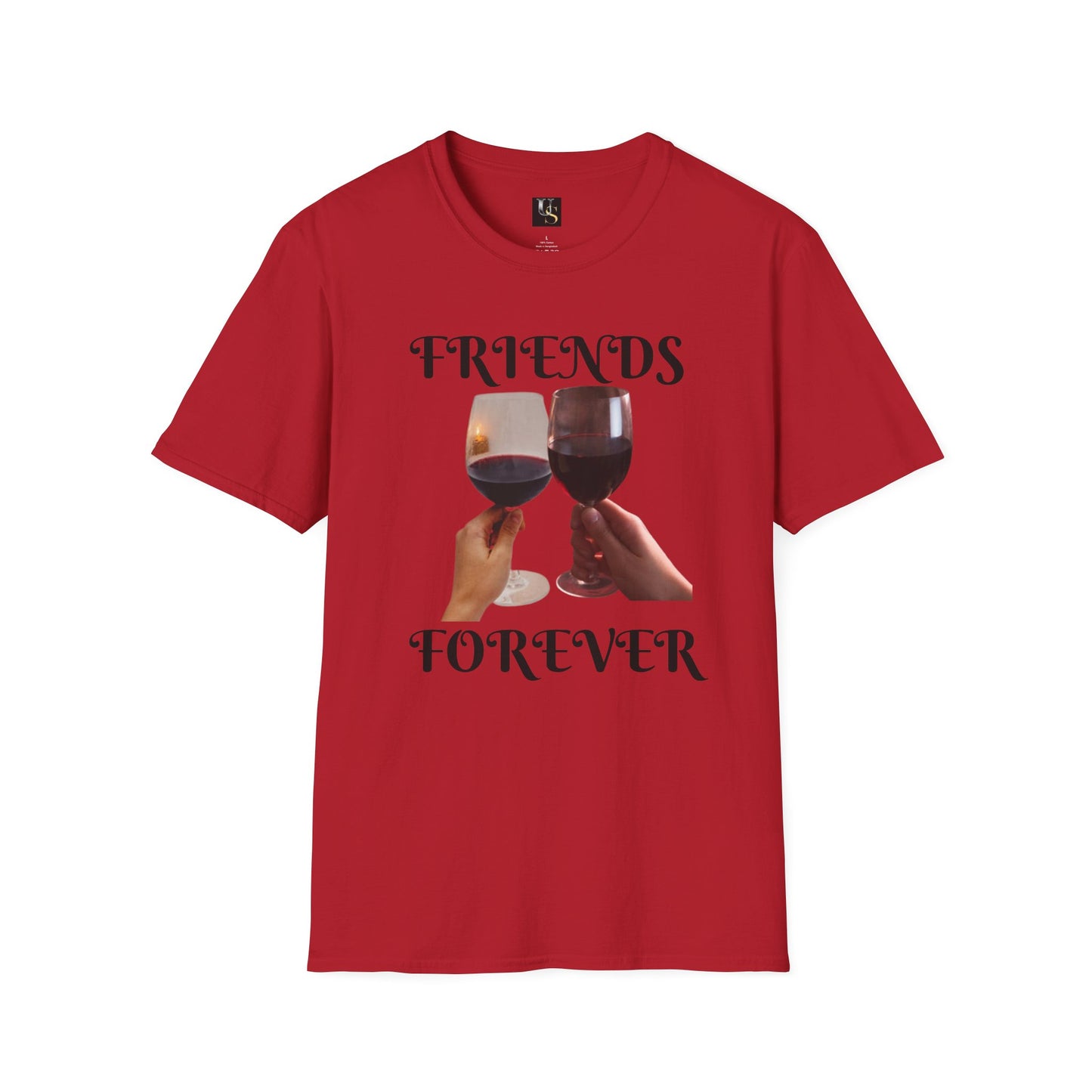 Friends Forever Wine T-Shirt - Unisex Softstyle Tee for Friendship Celebrations